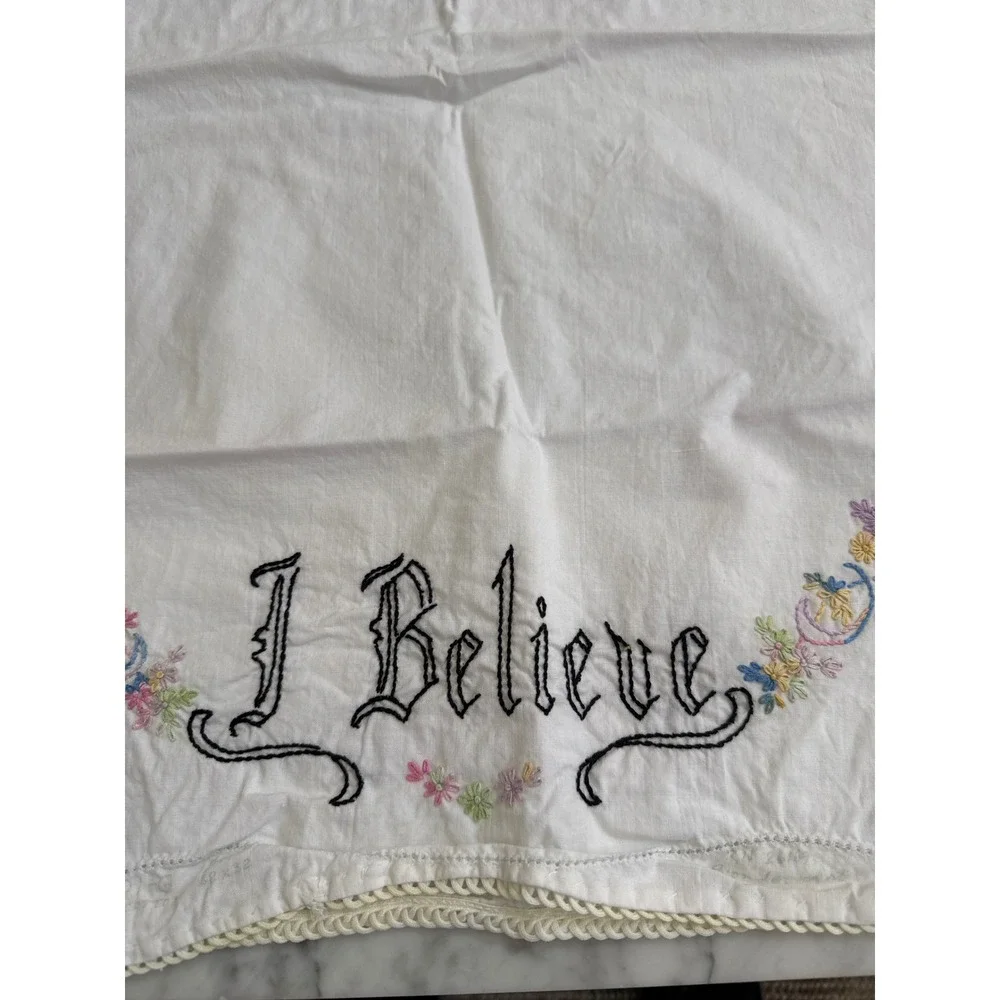 Vintage Hand Embroidered I Believe Floral White Cotton Pillowcase Scalloped Edge